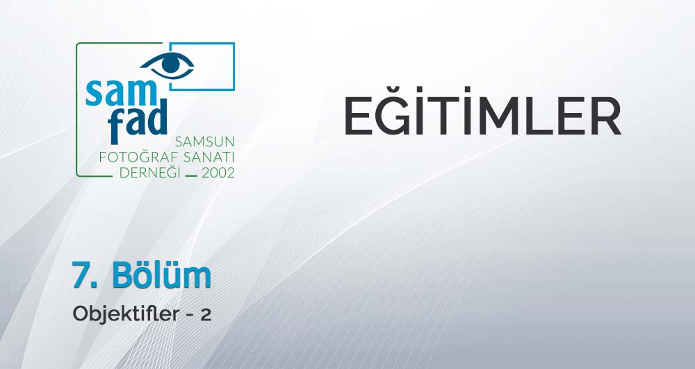 Fotoğraf Dersi 7